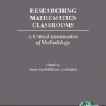 خرید و دانلود نسخه کامل کتاب Researching Mathematics Classrooms: A Critical Examination of Methodology