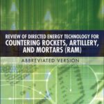 خرید و دانلود نسخه کامل کتاب Review of Directed Energy Technology for Countering Rockets, Artillery, and Mortars (RAM): Abbreviated Version