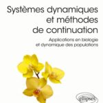 خرید و دانلود نسخه کامل کتاب Systèmes dynamiques et méthodes de continuation : Applications en biologie et dynamique des populations
