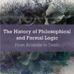 خرید و دانلود نسخه کامل کتاب The History of Philosophical and Formal Logic: From Aristotle to Tarski