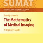خرید و دانلود نسخه کامل کتاب The Mathematics of Medical Imaging: A Beginner’s Guide