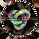 خرید و دانلود نسخه کامل کتاب The Mobius Strip: Dr. August Mobius's Marvelous Band in Mathematics, Games, Literature, Art, Technology, and Cosmology