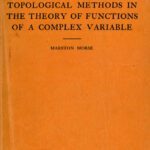 خرید و دانلود نسخه کامل کتاب Topological methods in the theory of functions of a complex variable.