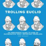 خرید و دانلود نسخه کامل کتاب Trolling Euclid: An Irreverent Guide to Nine of Mathematics' Most Important Problems