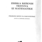 خرید و دانلود نسخه کامل کتاب Zbirka rešenih testova iz matematike - Prijemni ispiti na fakultetima (Збирка решених тестова из математике - Пријемни испити на факултетима)