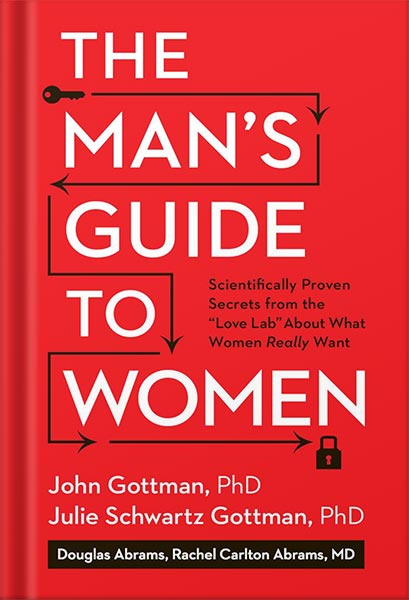 225-New-PNG-Version-86 خرید و دانلود نسخه کامل فایل The Man’s Guide to Women: Scientifically Proven Secrets from the Love Lab About What Women Really Want by John Gottman PDF | میکی بوک - تصویر 1