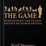 خرید و دانلود نسخه کامل فایل The Game: Penetrating the Secret Society of Pickup Artists by Neil Strauss PDF | میکی بوک