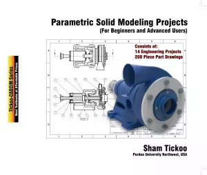 650UjCNMvmyeDOcVZU96QVLV7bJwLP16 خرید و دانلود نسخه کامل فایل Parametric Solid Modeling Projects (For Beginners and Advanced Users) | میکی بوک - تصویر 1