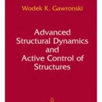 خرید و دانلود نسخه کامل فایل Advanced Structural Dynamics & Active Control of Structures | میکی بوک