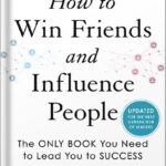 خرید و دانلود نسخه کامل فایل How to Win Friends and Influence People: Updated For the Next Generation of Leaders by Dale Carnegie PDF | میکی بوک