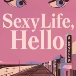 خرید و دانلود نسخه کامل فایل کتاب Sexy Life, Hello | میکی بوک