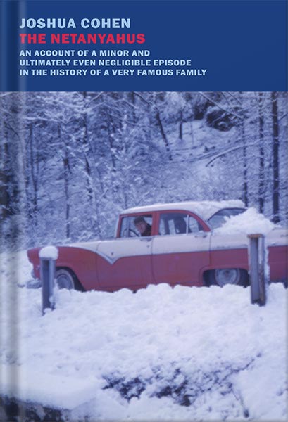225-New-PNG-Version-1-11.jpg خرید و دانلود نسخه کامل کتاب The Netanyahus: An Account of a Minor and Ultimately Even Negligible Episode in the History of a Very Famous Family by Joshua Cohen PDF - تصویر 1