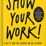 خرید و دانلود نسخه کامل کتاب Show Your Work!: 10 Ways to Share Your Creativity and Get Discovered (Austin Kleon) by Austin Kleon PDF