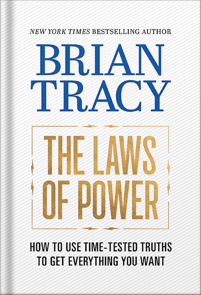 225-New-PNG-Version-10-2.jpg خرید و دانلود نسخه کامل کتاب The Laws of Power: How to Use Time-Tested Truths to Get Everything You Want by Brian Tracy PDF - تصویر 1
