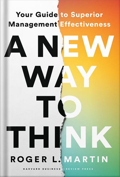 225-New-PNG-Version-10-3.jpg خرید و دانلود نسخه کامل کتاب A New Way to Think: Your Guide to Superior Management Effectiveness by Roger L. Martin PDF - تصویر 1