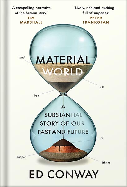 225-New-PNG-Version-10-5.jpg خرید و دانلود نسخه کامل کتاب Material World: The Six Raw Materials That Shape Modern Civilization by Ed Conway PDF - تصویر 1