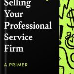 خرید و دانلود نسخه کامل کتاب Selling Your Professional Service Firm: A Primer by David C. Baker PDF