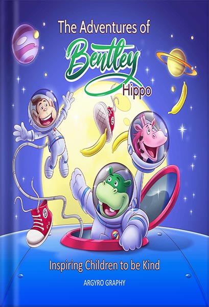 225-New-PNG-Version-11-5-1.jpg خرید و دانلود نسخه کامل کتاب The Adventures of Bentley Hippo: Inspiring Children to Accept Each Other (Inspiring Children 2nd ed Book 5) by Argyro Graphy PDF - تصویر 1