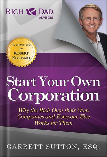 225-New-PNG-Version-112.jpg خرید و دانلود نسخه کامل کتاب Start Your Own Corporation: Why the Rich Own Their Own Companies and Everyone Else Works for Them by Garrett Sutton PDF - تصویر 1