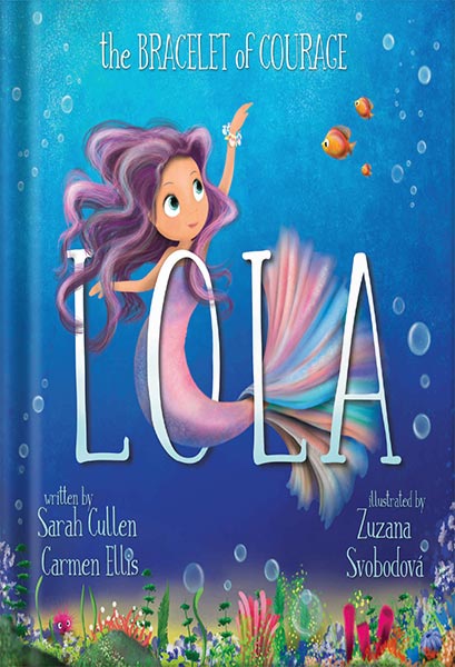 225-New-PNG-Version-118-1-1.jpg خرید و دانلود نسخه کامل کتاب Lola: The Bracelet Of Courage (Ocean Tales Children’s Books) by Sarah Cullen PDF - تصویر 1