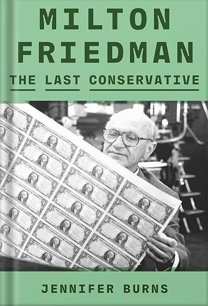 225-New-PNG-Version-12-12.jpg خرید و دانلود نسخه کامل کتاب Milton Friedman: The Last Conservative by Jennifer Burns PDF - تصویر 1