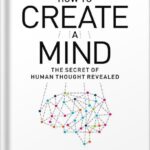 خرید و دانلود نسخه کامل کتاب How to Create a Mind: The Secret of Human Thought Revealed by Ray Kurzweil PDF