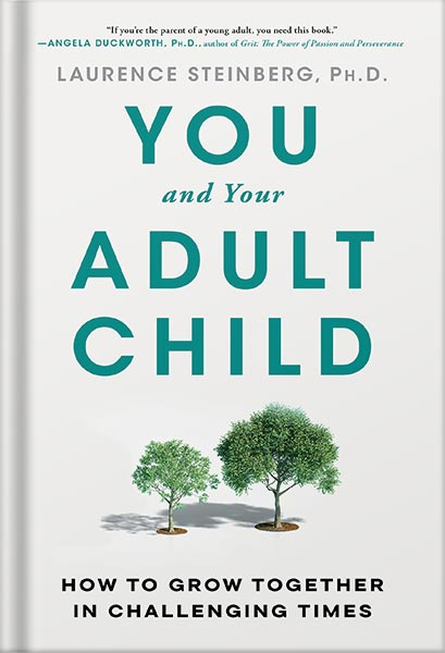 225-New-PNG-Version-13-12.jpg خرید و دانلود نسخه کامل کتاب You and Your Adult Child: How to Grow Together in Challenging Times by Laurence Steinberg PDF - تصویر 1