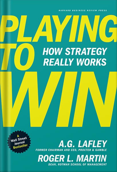 225-New-PNG-Version-13-3.jpg خرید و دانلود نسخه کامل کتاب Playing to Win: How Strategy Really Works by A.G. Lafley PDF - تصویر 1