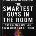 خرید و دانلود نسخه کامل کتاب The Smartest Guys in the Room: The Amazing Rise and Scandalous Fall of Enron by Bethany McLean PDF