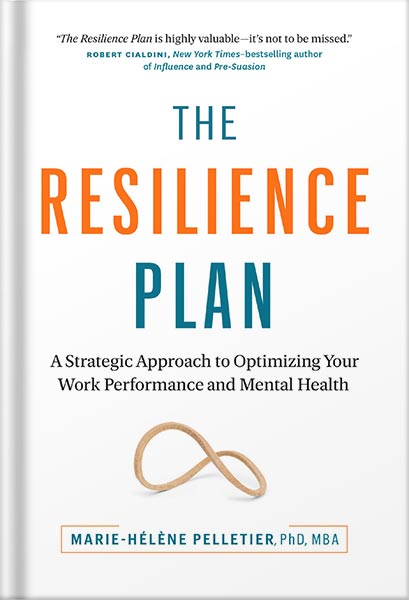 225-New-PNG-Version-13.jpg خرید و دانلود نسخه کامل کتاب The Resilience Plan: A Strategic Approach to Optimizing Your Work Performance and Mental Health by Marie-Hélène Pelletier PDF - تصویر 1