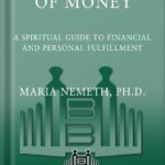 خرید و دانلود نسخه کامل کتاب The Energy of Money: A Spiritual Guide to Financial and Personal Fulfillment by Maria Nemeth PDF