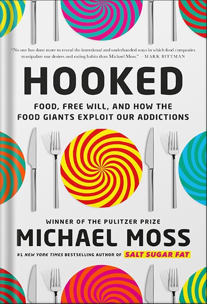 225-New-PNG-Version-14-9.jpg خرید و دانلود نسخه کامل کتاب Hooked: Food, Free Will, and How the Food Giants Exploit Our Addictions by Michael Moss PDF - تصویر 1