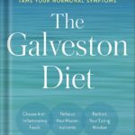 خرید و دانلود نسخه کامل کتاب The Galveston Diet: The Doctor-Developed, Patient-Proven Plan to Burn Fat and Tame Your Hormonal Symptoms by Mary Claire Haver PDF