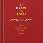 خرید و دانلود نسخه کامل کتاب The Heart to Start: Stop Procrastinating & Start Creating (Getting Art Done Book 1) by David Kadavy PDF