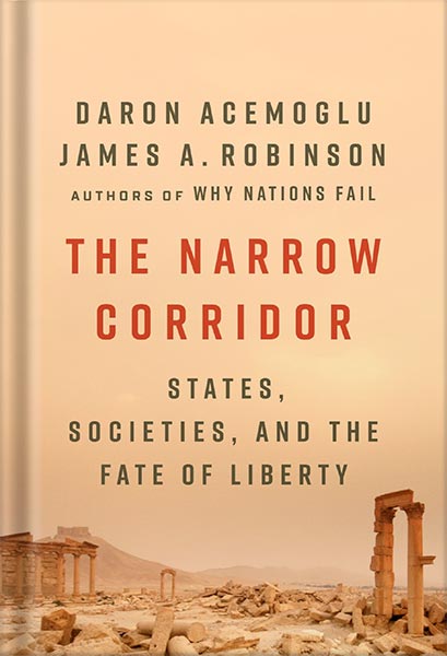 225-New-PNG-Version-15-5.jpg خرید و دانلود نسخه کامل کتاب The Narrow Corridor: States, Societies, and the Fate of Liberty by Daron Acemoglu PDF - تصویر 1