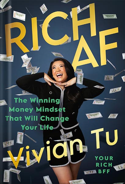225-New-PNG-Version-15-7.jpg خرید و دانلود نسخه کامل کتاب Rich AF: The Winning Money Mindset That Will Change Your Life by Vivian Tu PDF - تصویر 1