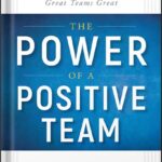 خرید و دانلود نسخه کامل کتاب The Power of a Positive Team: Proven Principles and Practices that Make Great Teams Great (Jon Gordon) by Jon Gordon PDF