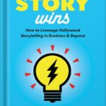 خرید و دانلود نسخه کامل کتاب The Best Story Wins: How to Leverage Hollywood Storytelling in Business & Beyond by Matthew Luhn PDF