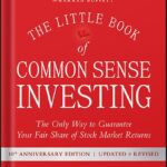 خرید و دانلود نسخه کامل کتاب The Little Book of Common Sense Investing: The Only Way to Guarantee Your Fair Share of Stock Market Returns (Little Books. Big Profits) by John C. Bogle PDF