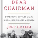 خرید و دانلود نسخه کامل کتاب Dear Chairman: Boardroom Battles and the Rise of Shareholder Activism by Jeff Gramm PDF