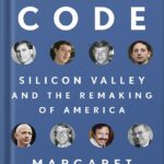 خرید و دانلود نسخه کامل کتاب The Code: Silicon Valley and the Remaking of America by Margaret O’Mara PDF