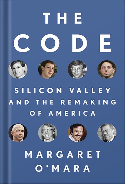 225-New-PNG-Version-18-7.jpg خرید و دانلود نسخه کامل کتاب The Code: Silicon Valley and the Remaking of America by Margaret O’Mara PDF - تصویر 1
