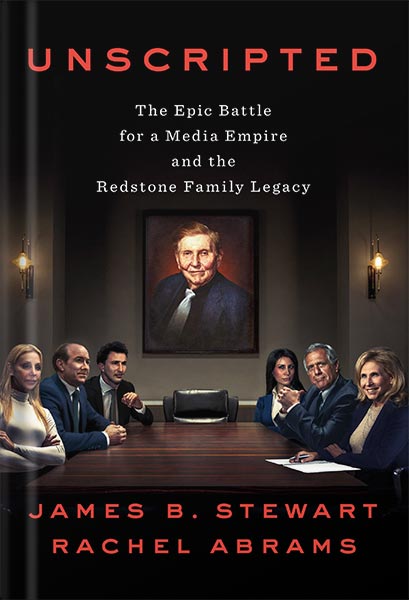 225-New-PNG-Version-19-1-2.jpg خرید و دانلود نسخه کامل کتاب Unscripted: The Epic Battle for a Media Empire and the Redstone Family Legacy by James B Stewart PDF - تصویر 1