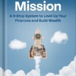 خرید و دانلود نسخه کامل کتاب Millionaire Mission: A 9-Step System to Level Up Your Finances and Build Wealth by Brian Preston PDF