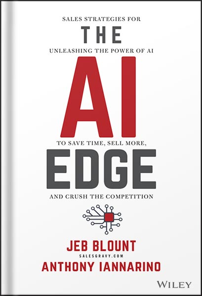 225-New-PNG-Version-19-6.jpg خرید و دانلود نسخه کامل کتاب The AI Edge: Sales Strategies for Unleashing the Power of AI to Save Time, Sell More, and Crush the Competition (Jeb Blount) 1st Edition, by Jeb Blount PDF - تصویر 1