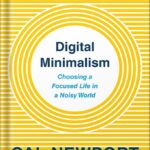 خرید و دانلود نسخه کامل کتاب Digital Minimalism: Choosing a Focused Life in a Noisy World by Cal Newport PDF