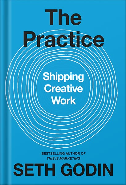 225-New-PNG-Version-2-1.jpg خرید و دانلود نسخه کامل کتاب The Practice: Shipping Creative Work by Seth Godin PDF - تصویر 1