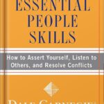 خرید و دانلود نسخه کامل کتاب The 5 Essential People Skills: How to Assert Yourself, Listen to Others, and Resolve Conflicts (Dale Carnegie Books) by Dale Carnegie PDF