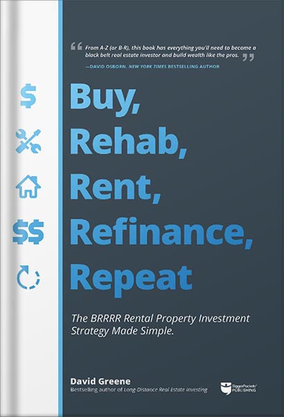 225-New-PNG-Version-2-7.jpg خرید و دانلود نسخه کامل کتاب Buy, Rehab, Rent, Refinance, Repeat: The BRRRR Rental Property Investment Strategy Made Simple by David M Greene PDF - تصویر 1