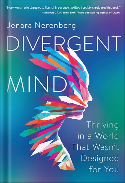 225-New-PNG-Version-20-11.jpg خرید و دانلود نسخه کامل کتاب Divergent Mind: Thriving in a World That Wasn’t Designed for You by Jenara Nerenberg PDF - تصویر 1